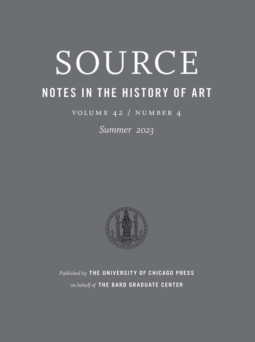 Book cover of Source: Notes in the History of Art, volume 42 number 4 (Summer 2023)