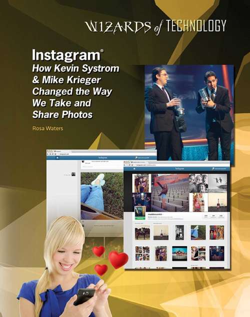 Book cover of Instagram®: How Kevin Systrom & Mike Krieger Changed the Way We Take and Share Photos