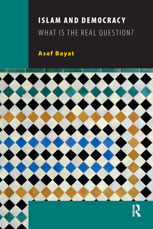 Book cover of Islam and Democracy: What Is the Real Question? (1) (ISIM Papers)