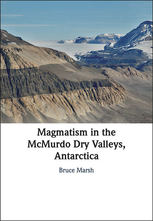 Book cover of Magmatism in the McMurdo Dry Valleys, Antarctica