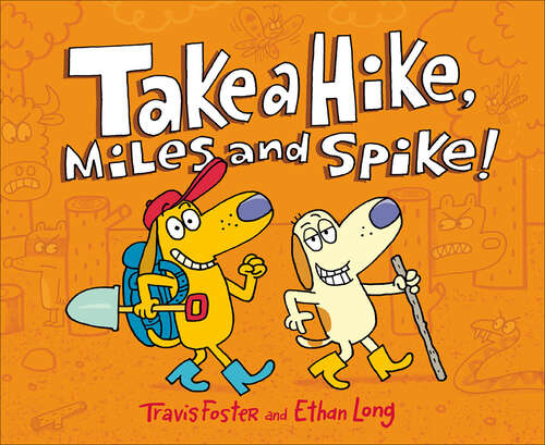 Book cover of Take a Hike, Miles and Spike!