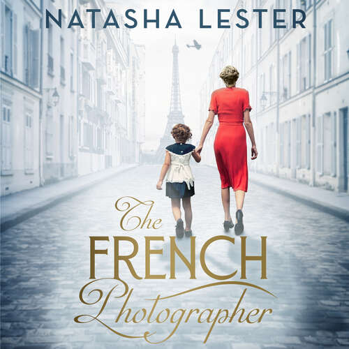 Book cover of The French Photographer: This Winter Go To Paris, Brave The War, And Fall In Love