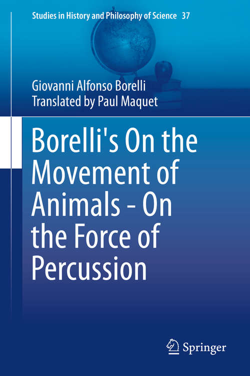 Book cover of Borelli's On the Movement of Animals - On the Force of Percussion