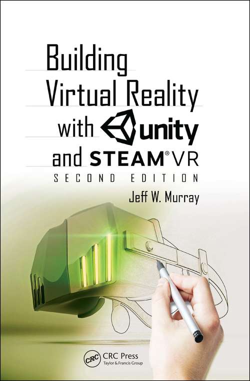 Building Virtual Reality with Unity and SteamVR
