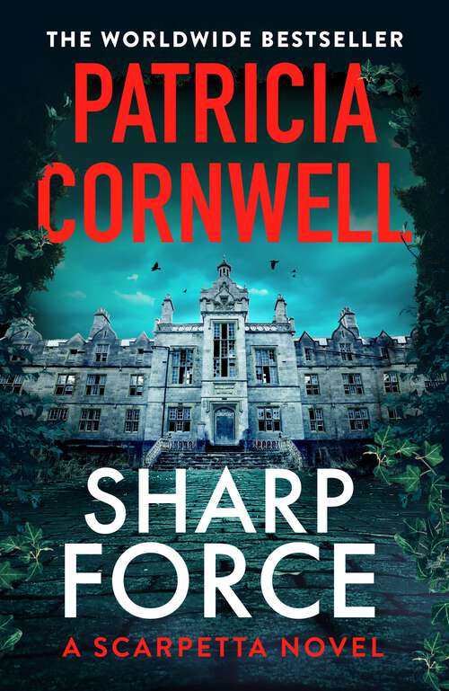 Book cover of Sharp Force: The nail-biting new Scarpetta thriller for 2025 (Kay Scarpetta #33)