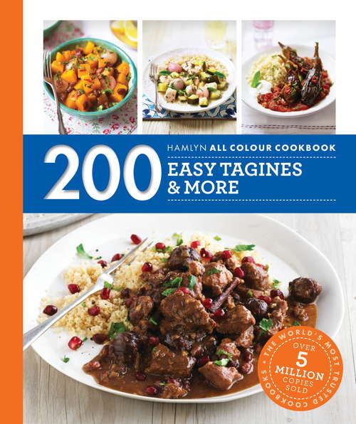 Book cover of 200 Easy Tagines and More: Hamlyn All Colour Cookbook