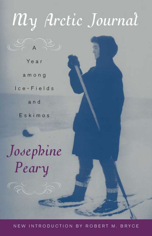 Book cover of My Arctic Journal: A Year among Ice-Fields and Eskimos