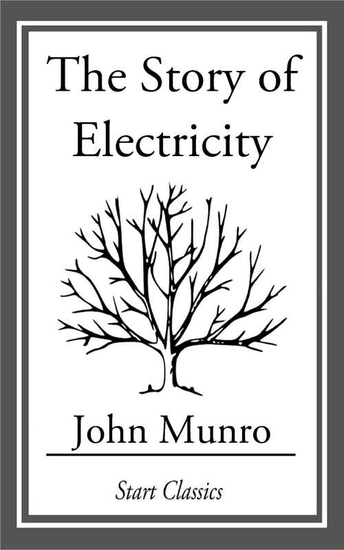 Book cover of The Story of Electricity