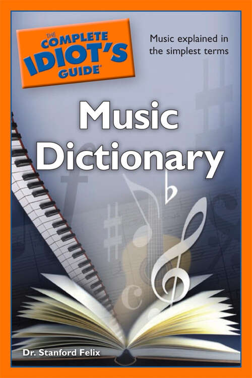 Book cover of The Complete Idiot's Guide Music Dictionary: Music Explained in the Simplest Terms