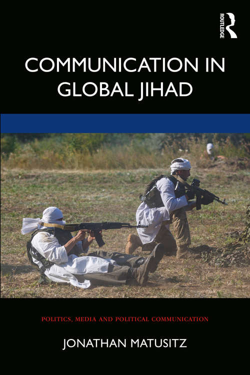 Book cover of Communication in Global Jihad (Politics, Media and Political Communication)