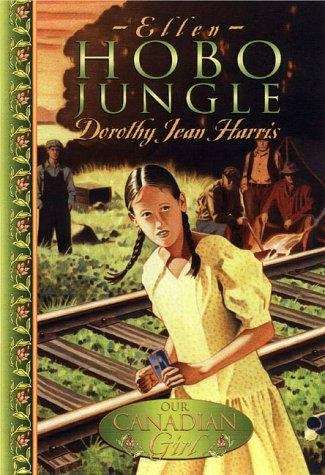 Book cover of Hobo Jungle: Ellen (Our Candian Girl)