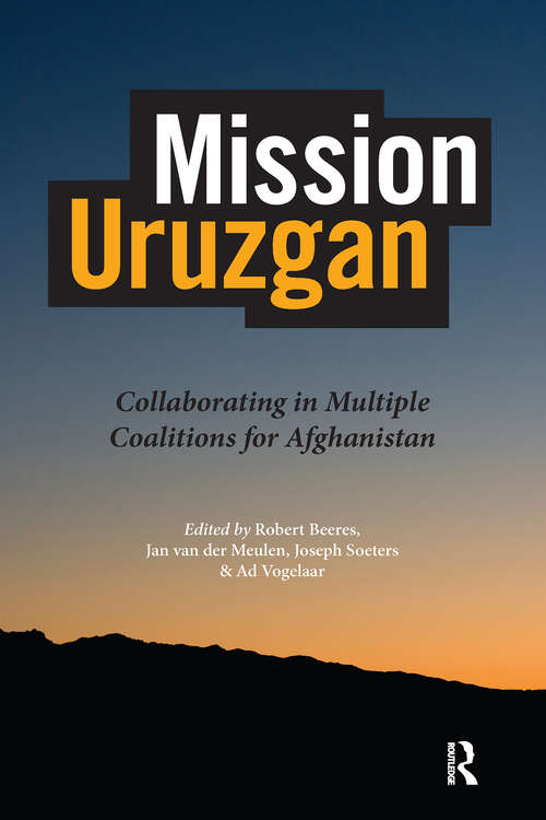 Book cover of Mission Uruzgan: Collaborating in Multiple Coalitions for Afghanistan (1)