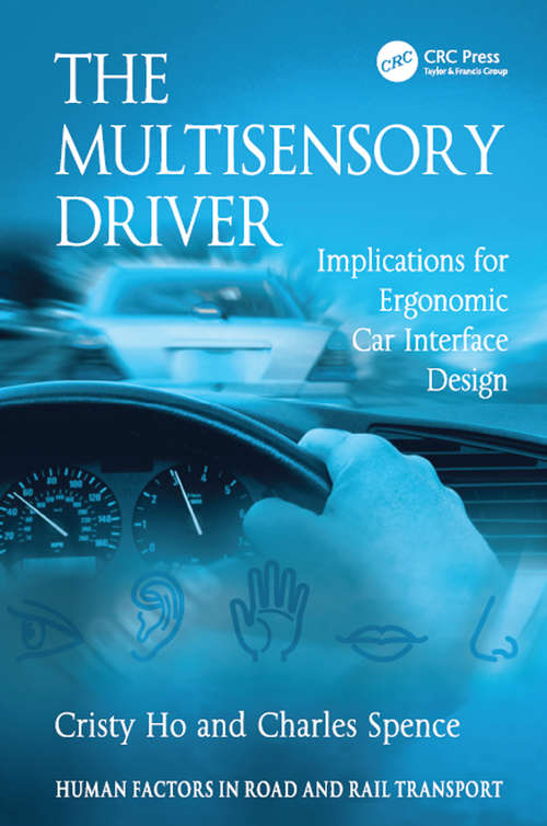 The Multisensory Driver: Implications for Ergonomic Car Interface Design
