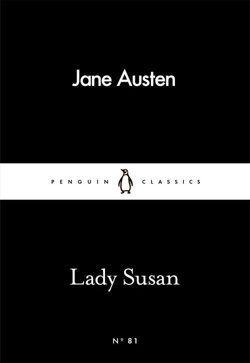 Book cover of Lady Susan (Penguin Little Black Classics)