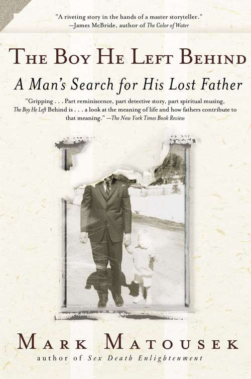 Book cover of The Boy He Left Behind: A Man's Search for His Lost Father