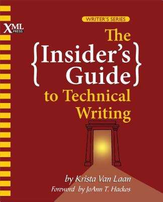 The Insider's Guide to Technical Writing
