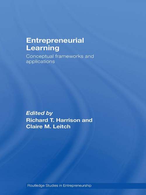 Entrepreneurial Learning: Conceptual Frameworks and Applications