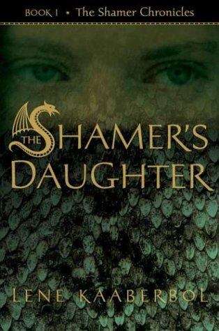 Book cover of The Shamer's Daughter (The Shamer Chronicles #1)