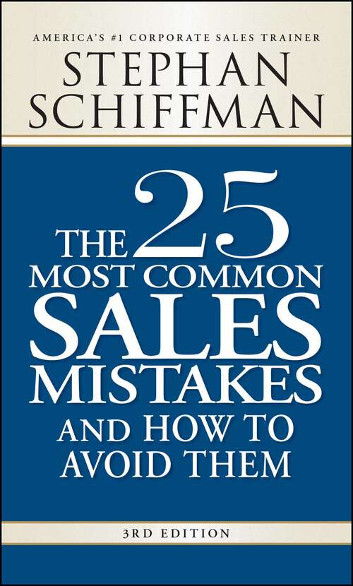 Book cover of The 25 Most Common Sales Mistakes and How to Avoid Them: . . . And How to Avoid Them