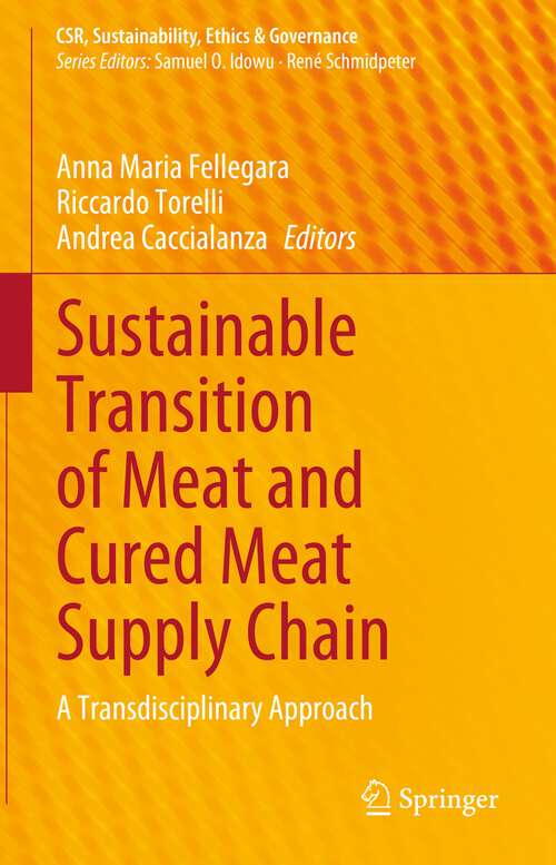 Book cover of Sustainable Transition of Meat and Cured Meat Supply Chain: A Transdisciplinary Approach (1st ed. 2023) (CSR, Sustainability, Ethics & Governance)