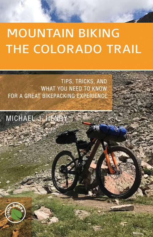 Book cover of Mountain Biking the Colorado Trail