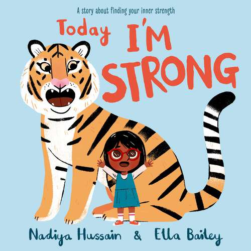 Book cover of Today I'm Strong: A story about finding your inner strength