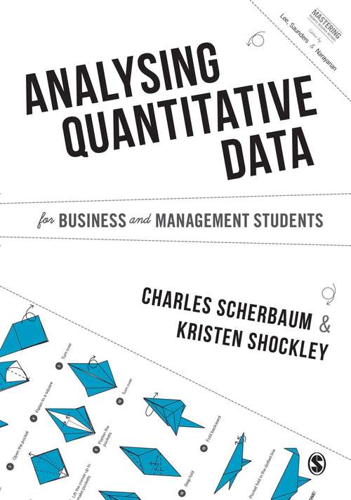 Analysing Quantitative Data for Business and Management Students (Mastering Business Research Methods)
