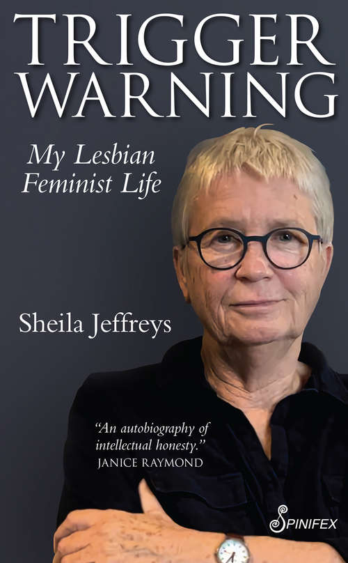Book cover of Trigger Warning: My Lesbian Feminist Life