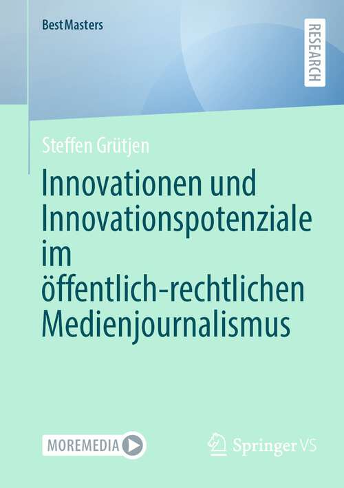 Book cover of Innovationen und Innovationspotenziale im öffentlich-rechtlichen Medienjournalismus (2024) (BestMasters)