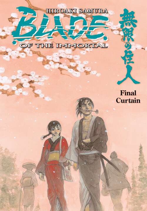 Book cover of Blade of the Immortal Volume 31: Final Curtain (Blade of the Immortal)
