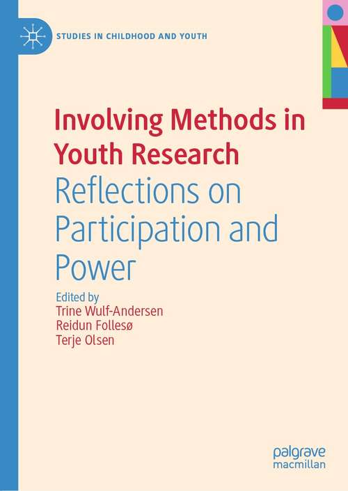 Book cover of Involving Methods in Youth Research: Reflections on Participation and Power (1st ed. 2021) (Studies in Childhood and Youth)