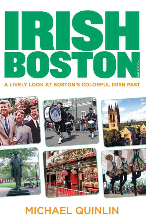 Book cover of Irish Boston: A Lively Look at Boston's Colorful Irish Past (2nd Edition)