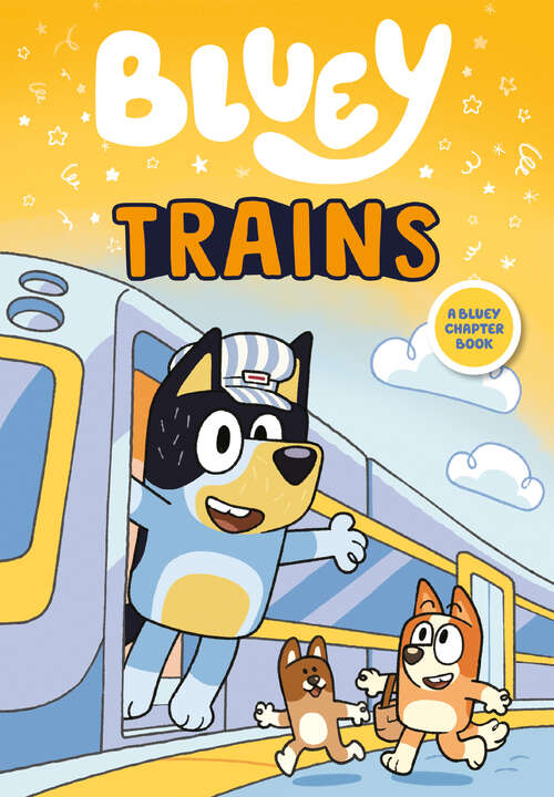 Book cover of Bluey: Trains (Bluey)