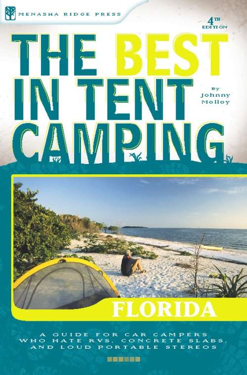 Book cover of The Best in Tent Camping: Florida