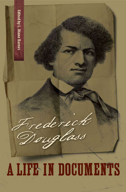 Book cover of Frederick Douglass: A Life in Documents (A Nation Divided)