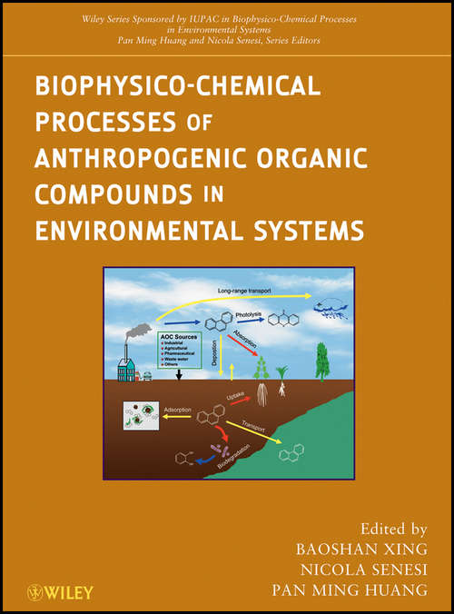 Biophysico-Chemical Processes of Anthropogenic Organic Compounds in Environmental Systems