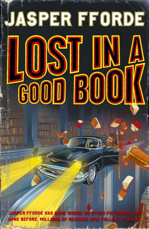 Book cover of Lost in a Good Book: A Thursday Next Novel (Thursday Next Ser.: Bk. 2)