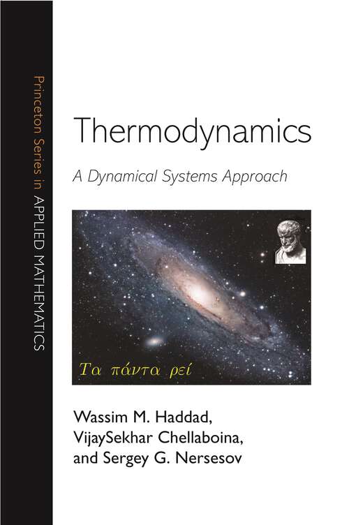 Book cover of Thermodynamics: A Dynamical Systems Approach (Princeton Series in Applied Mathematics #12)
