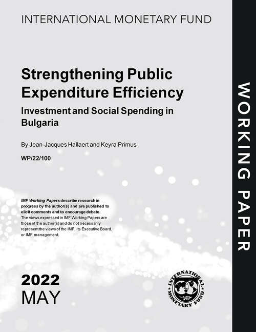 Book cover of Strengthening Public Expenditure Efficiency: Investment and Social Spending in Bulgaria (Imf Working Papers)