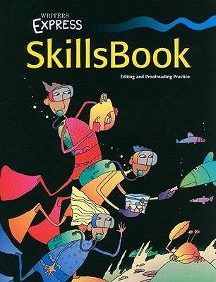 Writers Express SkillsBook: Editing and Proofreading Practice