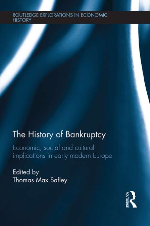 Book cover of The History of Bankruptcy: Economic, Social and Cultural Implications in Early Modern Europe (Routledge Explorations in Economic History)
