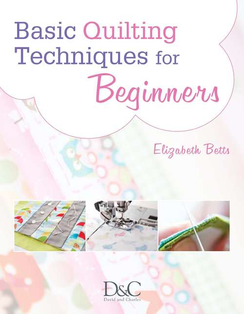 Basic Quilting Techniques for Beginners