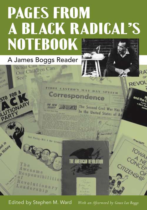 Pages from a Black Radical's Notebook: A James Boggs Reader