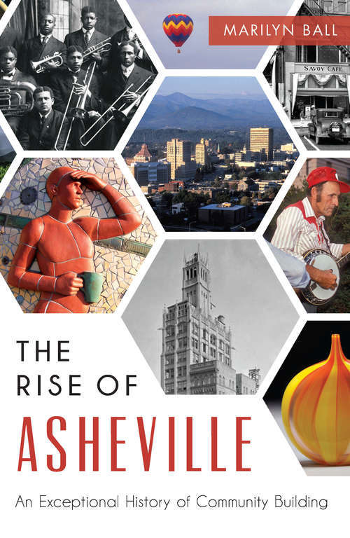 Book cover of The Rise of Asheville: An Exceptional History Of Community Building