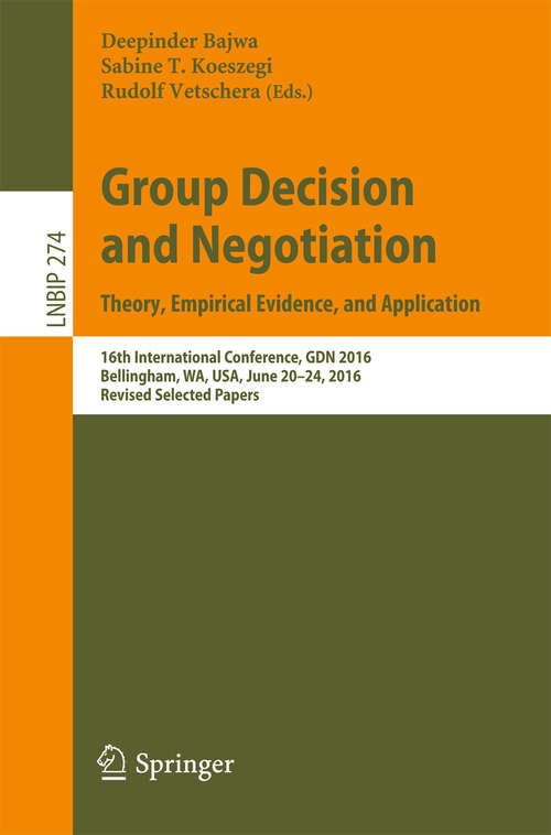 Group Decision and Negotiation. Theory, Empirical Evidence, and Application