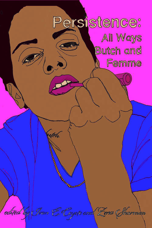Book cover of Persistence: All Ways Butch and Femme