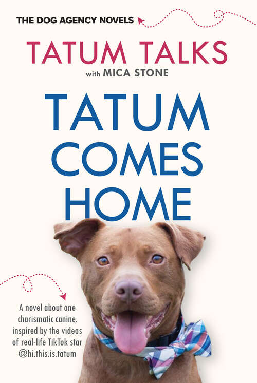 Book cover of Tatum Comes Home (The Dog Agency Novels #1)