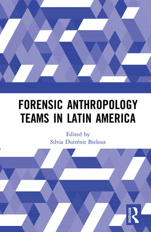 Book cover of Forensic Anthropology Teams in Latin America