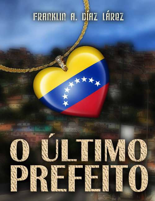 Book cover of O Último Prefeito