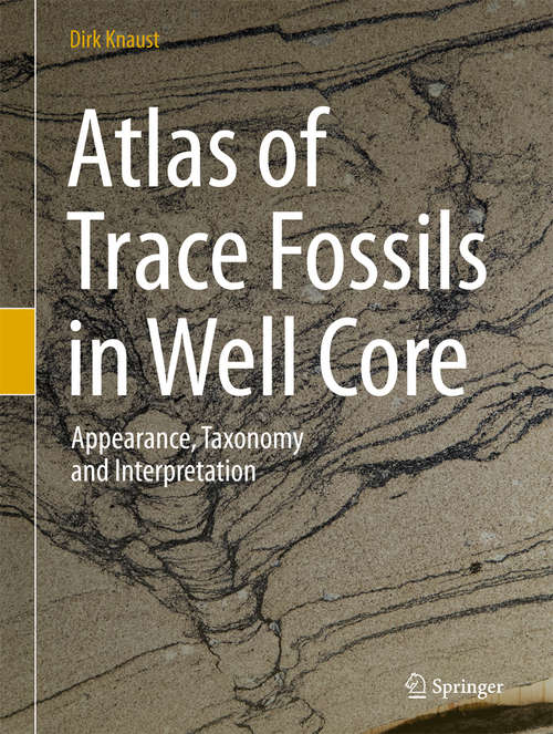 Book cover of Atlas of Trace Fossils in Well Core: Appearance, Taxonomy and Interpretation